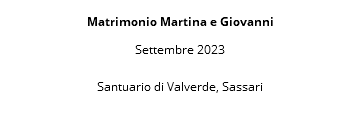  Matrimonio Martina e Giovanni Settembre 2023 Santuario di Valverde, Sassari